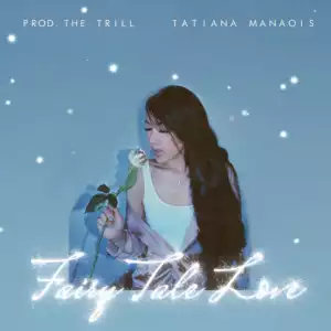 Tatiana Manaois - Fairy Tale Love